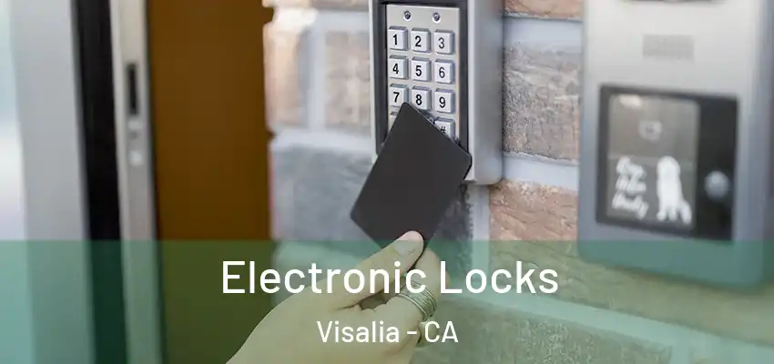  Electronic Locks Visalia - CA