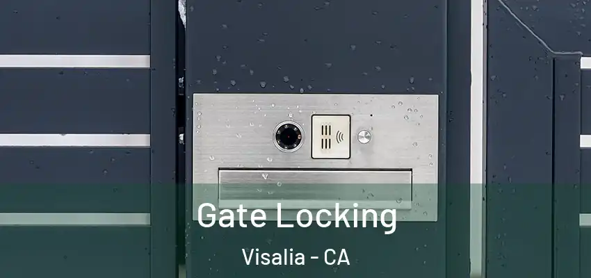  Gate Locking Visalia - CA