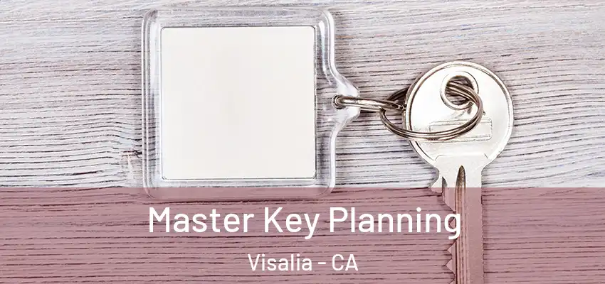  Master Key Planning Visalia - CA