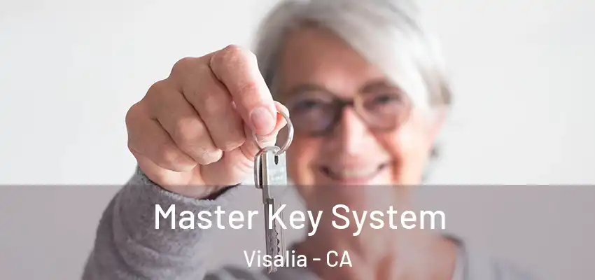  Master Key System Visalia - CA