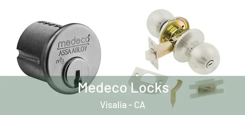  Medeco Locks Visalia - CA