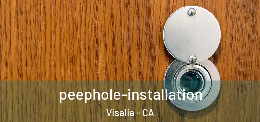  peephole-installation Visalia - CA