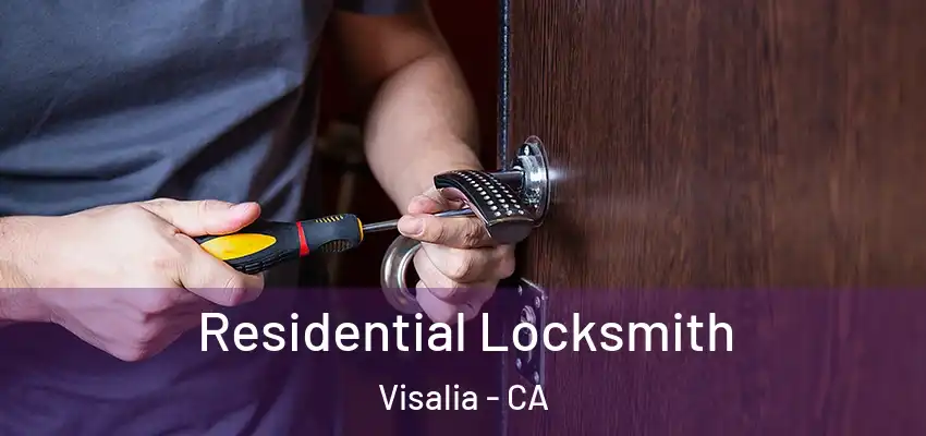  Residential Locksmith Visalia - CA