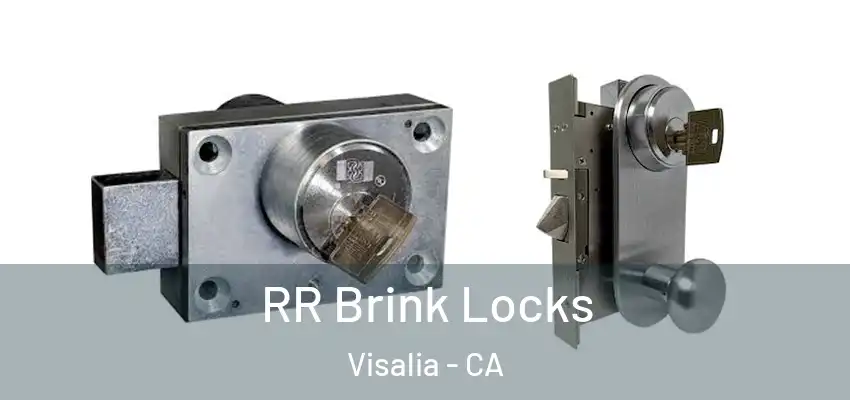 RR Brink Locks Visalia - CA