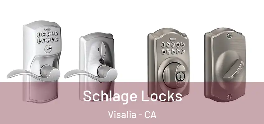  Schlage Locks Visalia - CA